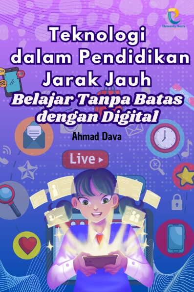 Teknologi dalam Pendidikan Jarak Jauh: Belajar Tanpa Batas dengan Digital